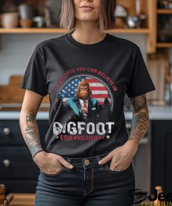 A Candidate You Can Believe In Bigfoot For President 2024 Vintage T Shirt