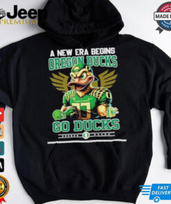 A New Era Begins Oregon Ducks Go Ducks Shirt