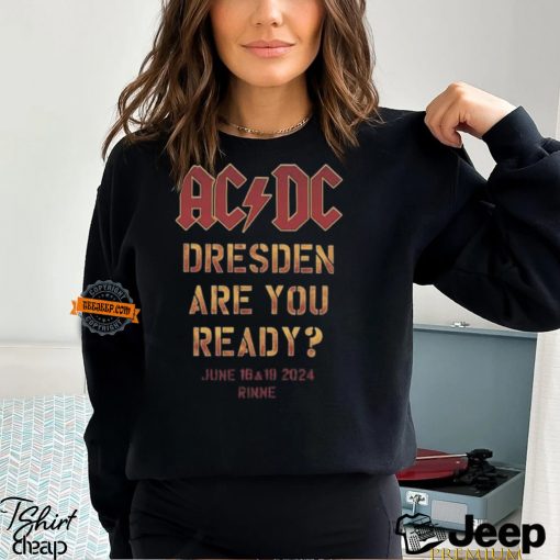 ACDC PWR UP Dresden 2024 Tour Dresden Are You Ready In Rinne On June 16 And 19 2024 Two Sides Print Vintage T Shirt