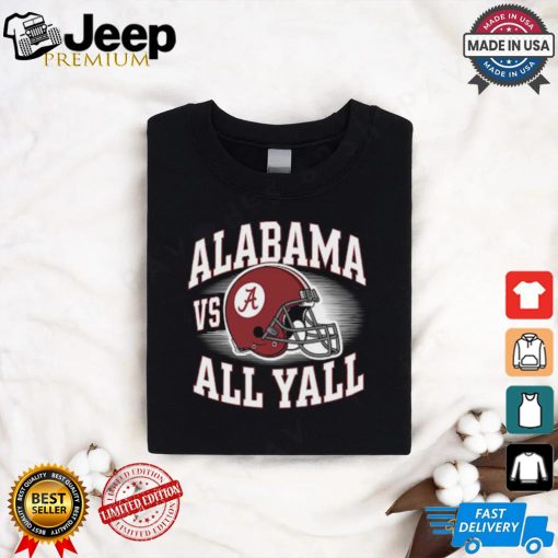 ALABAMA VS ALL YALL   CRIMSON TIDE   Alabama Vs All Yall   T Shirt