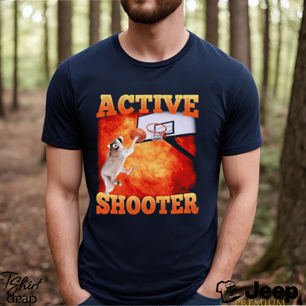 Active Shooter Funny Basketball Raccoon Meme shirt - teejeep