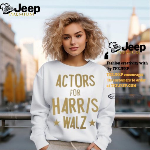 Actors for Harris Walz 2024 Shirt