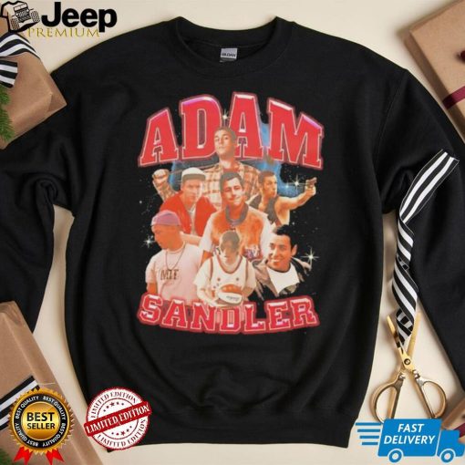 Adam Sandler American actor and comedian shirt