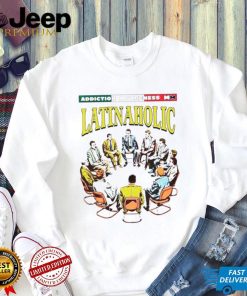 Addiction Awareness Latinaholic shirt