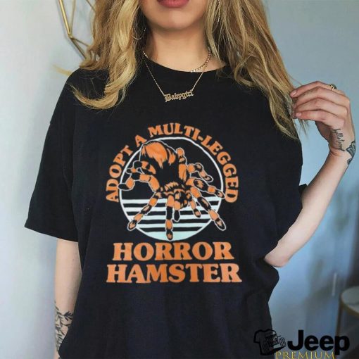 Adopt a multi legged horror hamster shirt