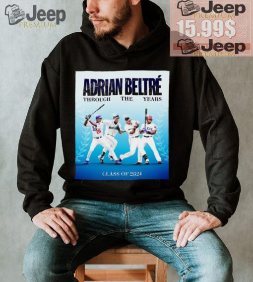 Adrian Beltré Through The Years Class Of 2024 T Shirt