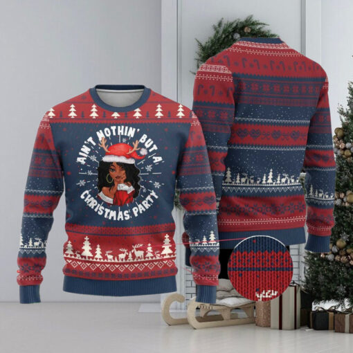 African American Santa Lady Ugly Christmas Sweater Ain’t Nothin’ But A Christmas Party