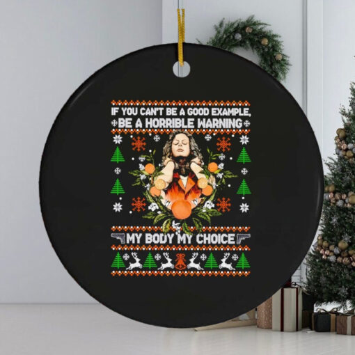 Aileen Wuornos if you can’t be a good example be a horrible warning Christmas ornament