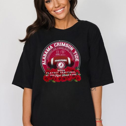 Alabama Crimson Tide 2024 Playoff Semifinal at The Rose Bowl Game Pasadena Jan 1 Shirt