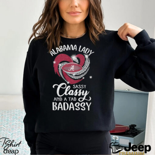 Alabama Laydy Sassy Classy And A Tad Badassy Shirt