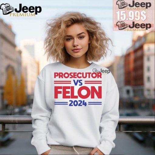 Alex cole prosecutor vs felon 2024 kamala harris shirt