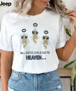 All Good Girls Go To Heaven T Shirt