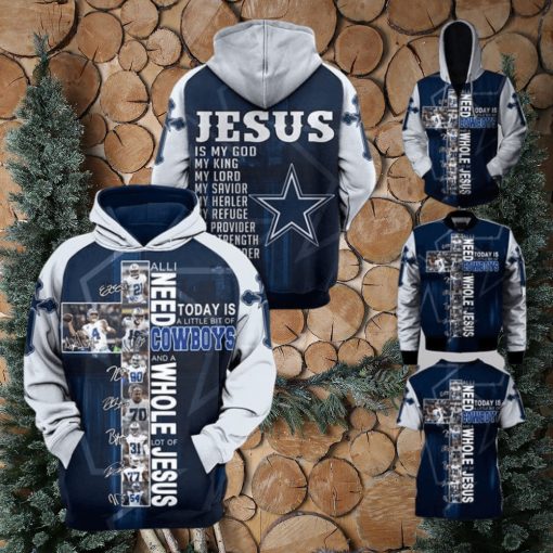 All I Need Today Is Little Bit Dallas Cowboys And Whole Lots Of Jesus 3d Hoodie