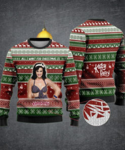 All I Want For Christmas Is Katy Perry Xmas Ugly Sweater