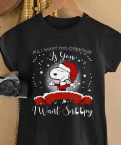 All I Want for Christmas Is You Snoopy Santa shirt