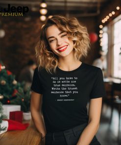 All You Have To Do Is Write One True Sentence Teacher T Shirt