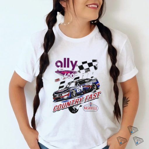 Ally 400 Country Fast Nashville Superspeedway 2024 shirt