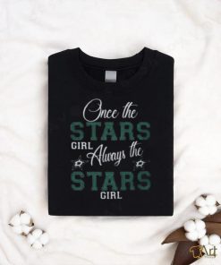 Always The Dallas Stars Girl Shirt