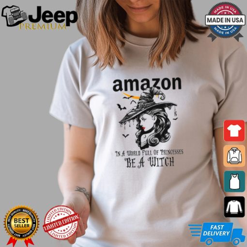 Amazon In a World full pringcesses be a witch shirt