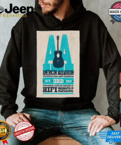 American Aquarium Oct 3 2024 The Hi Fi Indianapolis in Indianapolis IN Tour Poster Shirt