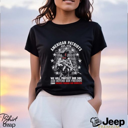 American Patriots we will protect our soil shirt