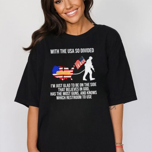 American With the USA so divided I’m just glad to be on the side shirt