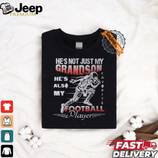 American football Hes Not Just My Grandson Favorite Football Player shirt