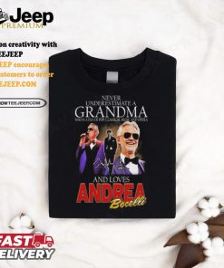 Andrea Bocelli Never Underestimate A Grandpa Who Loves Bocelli Signature T shirt