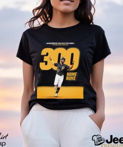 Andrew McCutchen Is Just The Fourth Player To Reach The 300 Home Runs Shirt