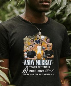 Andy Murray 19 Years Of 2005 2024 Thank You For The Memories T Shirt