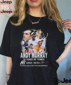 Andy Murray 19 Years Of Tennis 2005 2024 Thank You For The Memories T Shirt