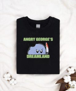 Angry George’s Dreamland Shirt