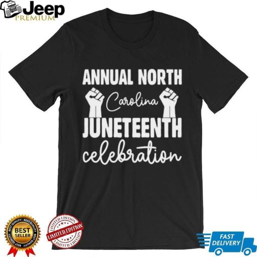 Annual North Carolina Juneteenth Celebration Graphic Shirt