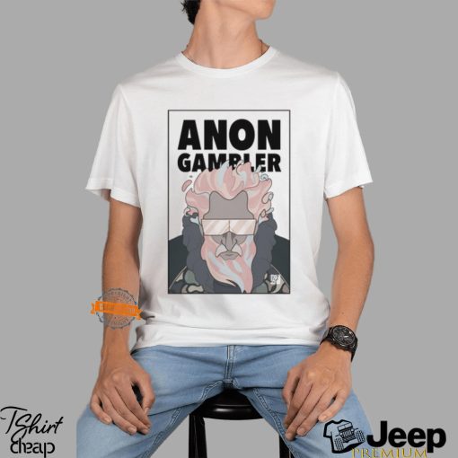 Anon Gambler Shirt