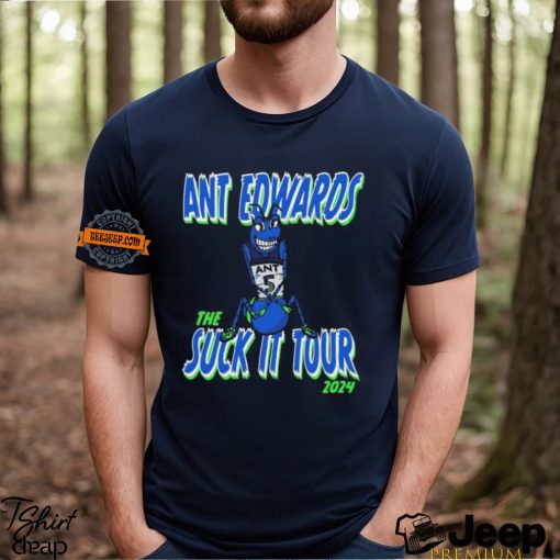 Ant Edwards the suck it tour 2024 shirt