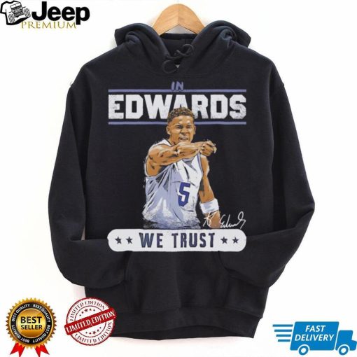 Anthony Edwards we trust Minnesota Timberwolves baseball signature graphic shirt