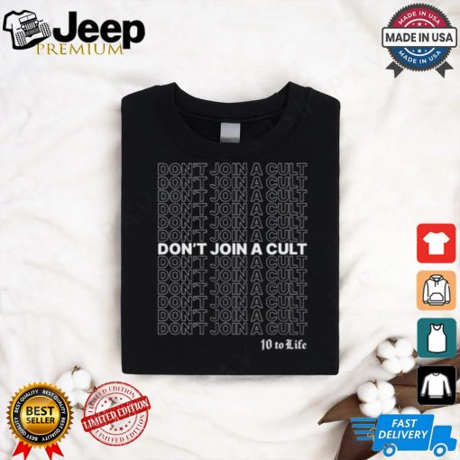 Anti Cult Club Don’t Join A Cult Shirt