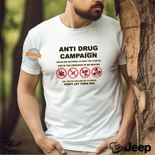 Anti Drug Campaign Don’t Let Them Win T Shirt