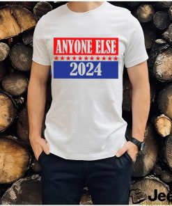 Anyone Else 2024 Shirt, Humorous Election Shirt