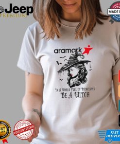 Aramark In a World full pringcesses be a witch shirt