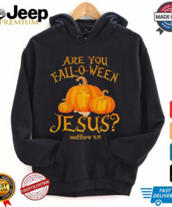 Are you fall o ween Jesus Christian Halloween pumpkin shirt