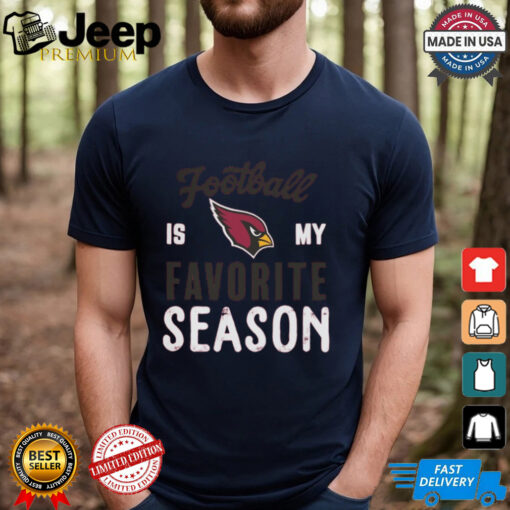 Arizona Cardinals Football Is My Favorite Season Shirt