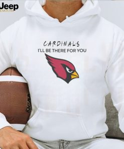 Arizona Cardinals NFL I’ll Be There For You Logo 2024 T shirt