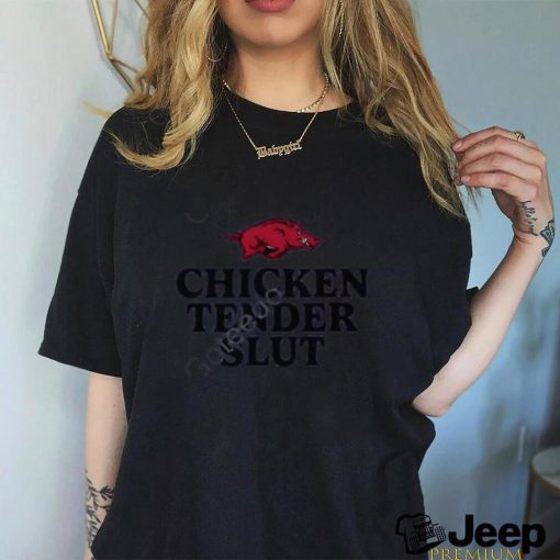 Arkansas Razorbacks Football Chicken Tenders Slut shirt