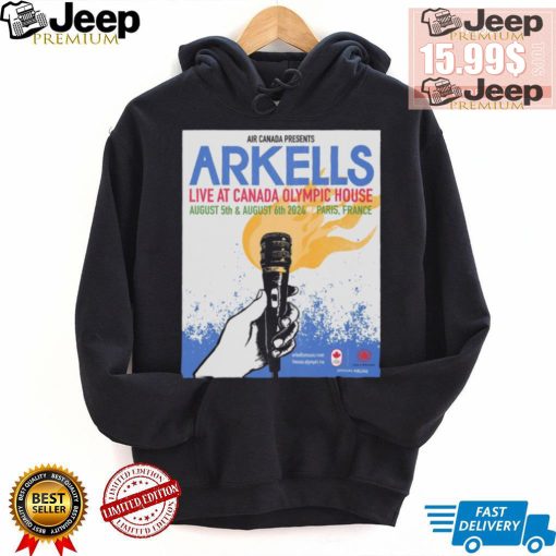 Arkells Live At Canada Olympic House August 5 6 2024 Paris France Poster Shirt