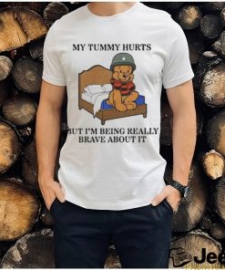 Army My Tummy Hurts But I’m Being Really Brave About It shirt