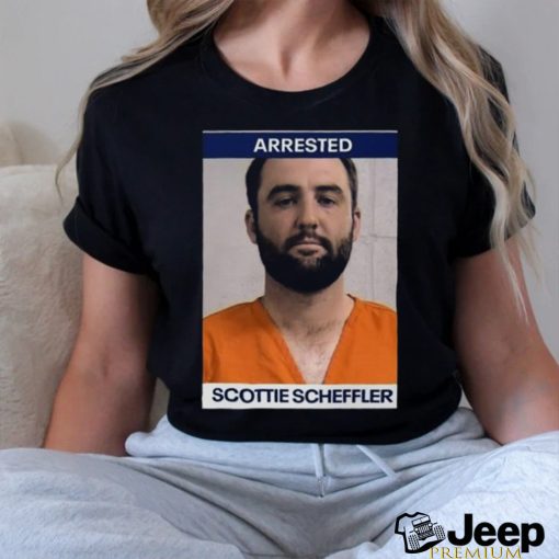 Arrested Scottie Scheffler Shirt