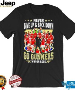 Arsenal FC Never give up and back down go gunners win or lose shirt