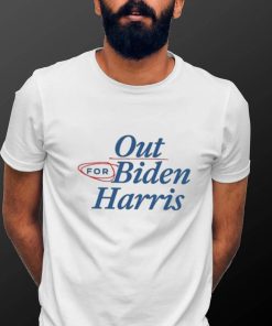 Our For Biden Harris Shirt