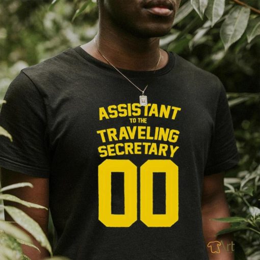 Assistant to the traveling secretary 00 shirt